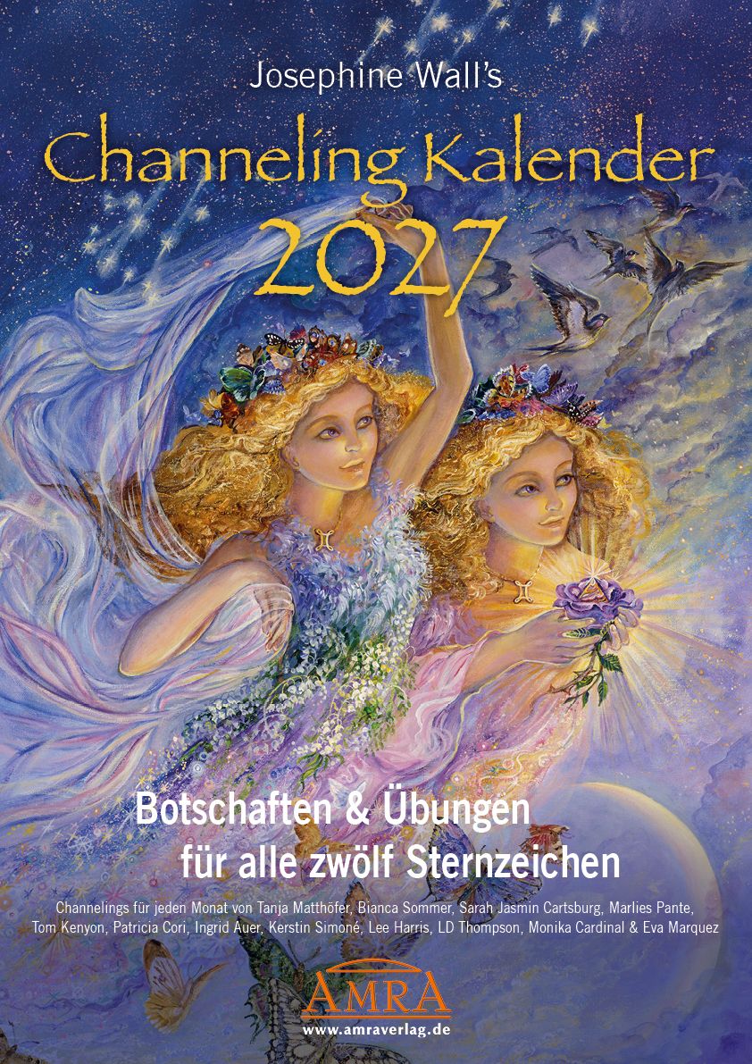 JOSEPHINE WALL'S CHANNELING KALENDER 2027: 12 MONATE – 12 MEDIEN JOSEPHINE WALL'S CHANNELING KALENDER 2027: 12 MONATE – 12 MEDIEN